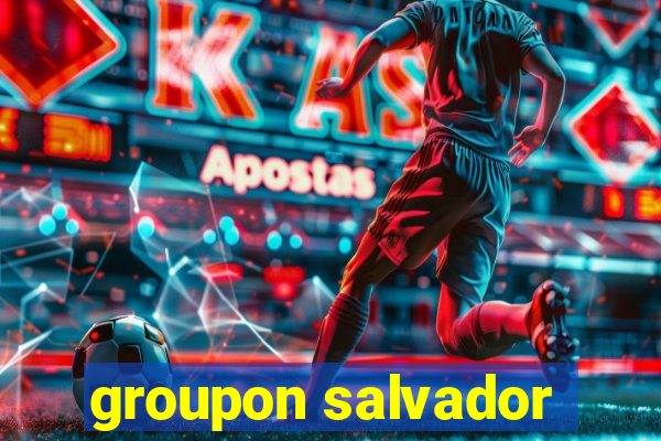 groupon salvador